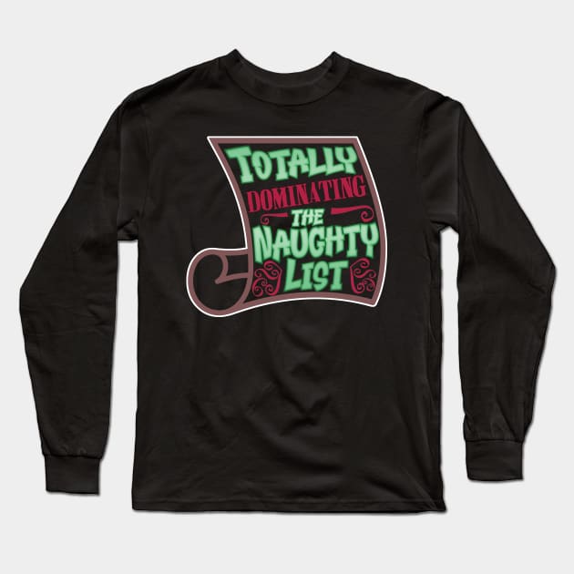 Dominating the Naughty List Long Sleeve T-Shirt by Nirelle